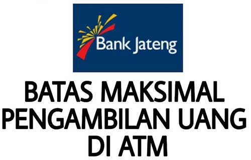Batas Pengambilan Uang di ATM Bank Jateng Silver Gold Platinum