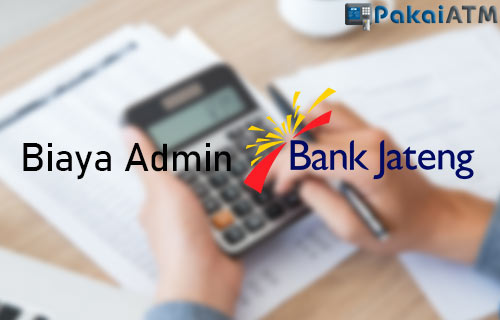 Biaya Admin Bank Jateng