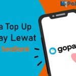 Cara Top Up GoPay Lewat SeaBank