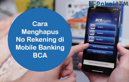 Cara Menghapus No Rekening di Mobile Banking BCA