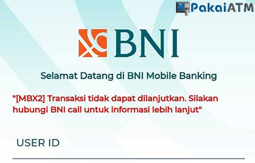 Penyebab BNI Mobile Banking Error MBX2
