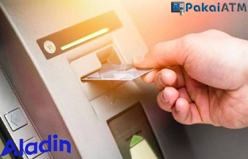 Cara Tarik Tunai Aladin Bank di ATM