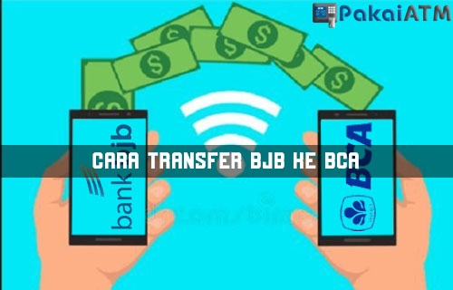 Cara Transfer BJB ke BCA
